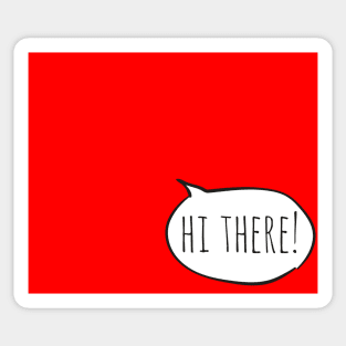 Cheerful HI THERE! with white speech bubble on red Sticker